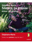 Silence ça pousse T2, Aimer les plantes