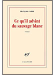 Ce qu'il advint du sauvage blanc