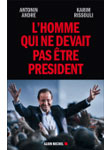 L'homme qui ne devait pas être président