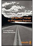 Le dernier voyage du Patagonia Express