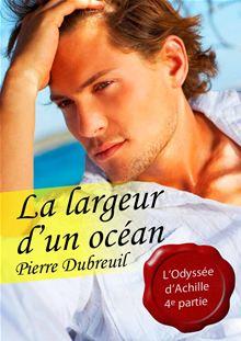 L Odyssée d Achille tome 4 La largeur d un océan pulp gay