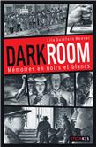 Darkroom, mémoires en noirs et blanc