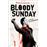 Bloody Sunday - Edition Simple