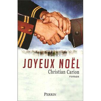 Joyeux Noël - broché - Christian Carion - Achat Livre - Achat & prix Fnac
