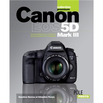 Canon EOS 5D Mark III relié Arthur Azoulay Livre ou ebook