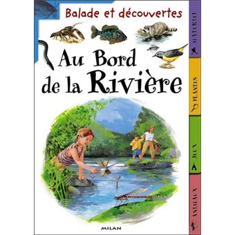Au bord de la rivière Animaux, jeux, plantes, matériel ...
