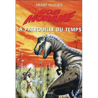 Bob Morane La patrouille du temps Henri Vernes broché Achat