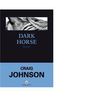 THE DARK HORSE - Craig Johnson - 1st Edition 1st Printing - 2009 - Hardcover THE DARK HORSE - Craig Johnson - 1st Edition 1st Printing - 2009 - Hardcover