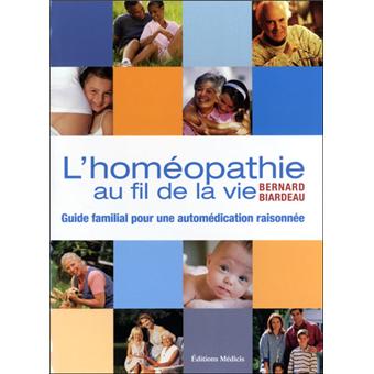 Le grand livre de l'homéopathie familiale broché Bernard