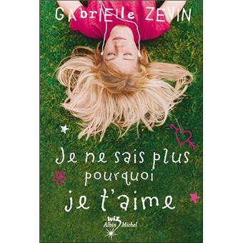 Le coin des lecteurs - Je ne sais plus pourquoi je t'aime, G. Zevin **