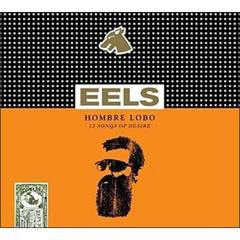 Hombre Lobo: 12 Songs Of Desire by Eels - Metacritic