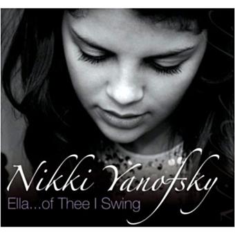 Nikki Yanofsky Ella Of Thee I Swing Raritan