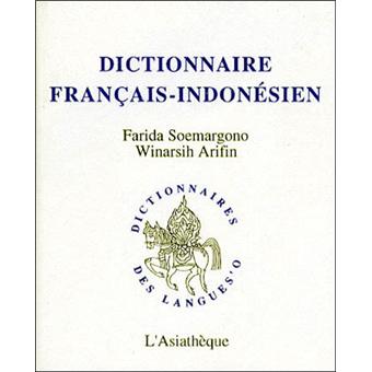 dictionnaire fran 231 ais indon 233 sien farida soemargono achat livre achat prix fnac dictionnaire fran 231 ais indon 233 sien farida soemargono achat livre achat prix fnac