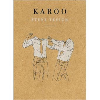 Karoo, Steve Tesich