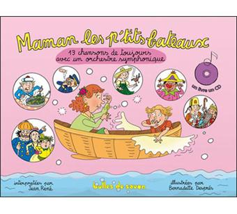 Maman Les P Tits Bateaux Livre Avec Un Cd Audio Livre Cd Bernadette Despr S Jean Ren