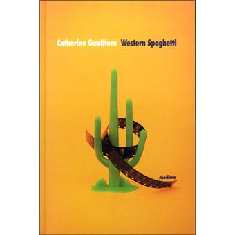 Western spaghetti broch&eacute; Catherine Gualtiero Achat Livre Prix