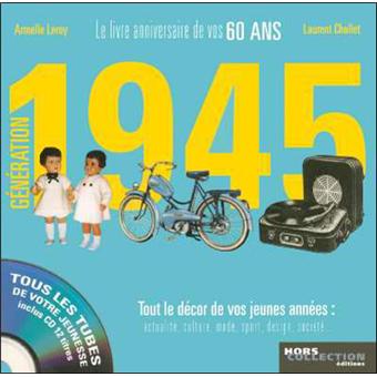 Né(e) en 1945, vous avez 60 ans cette année. Ce livre, accompagné d