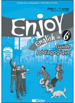 Enjoy English 6ème Guide pédagogique avec fiches de classe - Edition ...
