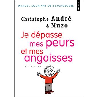Je dépasse mes peurs et mes angoisses  poche  Christophe André, Muzo