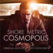 Howard Shore, Metric - Cosmopolis