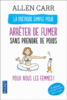 La méthode simple pour les femmes qui veulent arrêter de fumer