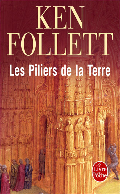 Ken Follett : Les piliers de la terre - Un monde sans fin