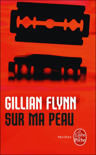 Gillian Flynn - Sur Ma Peau