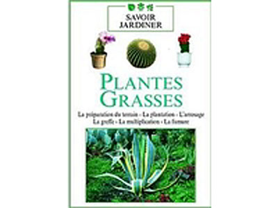 Les Plantes grasses - Volume 1