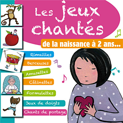 Jeux chantés de la naissance à 2 ans