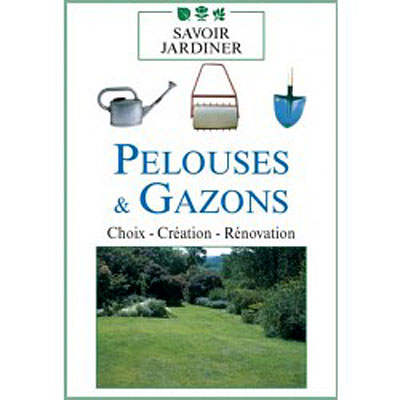 Pelouses et gazons - Volume 1