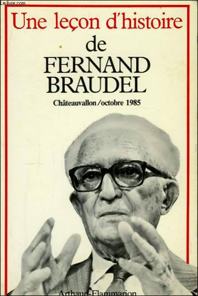 Une Leçon d?histoire de Fernand Braudel