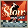 DIE SLOW VAN TOEN/2CD