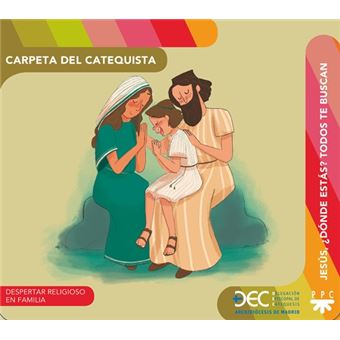 Jesús dónde estás Todos te buscan Carpeta del catequista