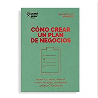 C Mo Crear Un Plan De Negocio Serie Management En Minutos Harvard