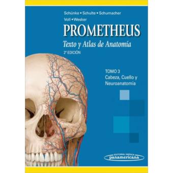 Prometheus Texto y Atlas de Anatomía Tomo 3 Cabeza Cuello y