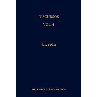 Discursos Cicer N Vol Iv Cicer N Marco Tulio De