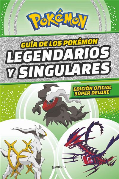 Guía Oficial De Los Pokémon Legendarios Y Singulares Edición Súper