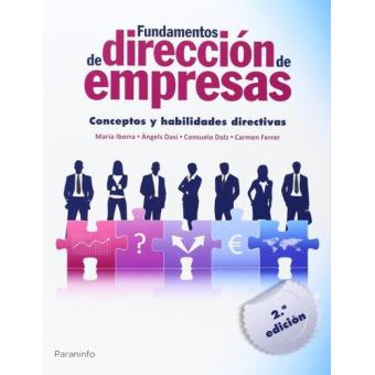 Fundamentos De Dirección De Empresas Conceptos Y Habilidades