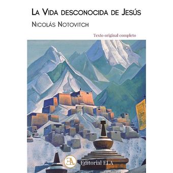 La Vida Desconocida De Jes S Nicol S Notovich En Libros Fnac