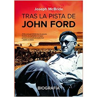 Tras La Pista De John Ford Joseph Mcbride En Libros Fnac