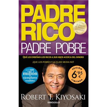 Padre Rico Padre Pobre Robert T Kiyosaki En Libros Fnac