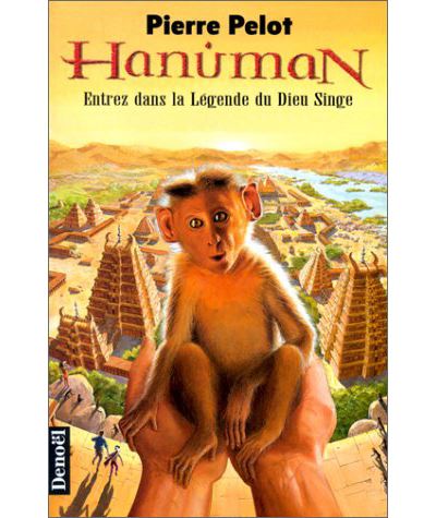 Hanuman Entrez dans la legende du dieu singe broché Fred Fougea