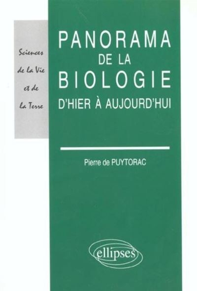 Panorama De La Biologie D Hier Aujourd Hui Puytorac De Achat