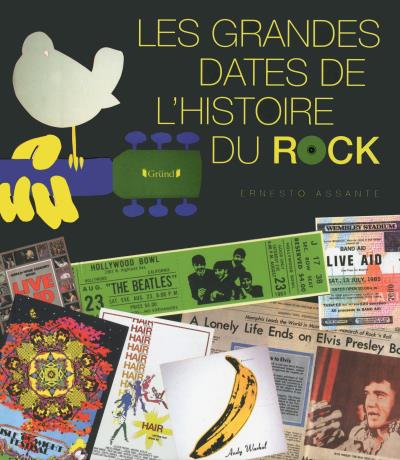 Les grandes dates de l histoire du rock broché Ernesto Assante