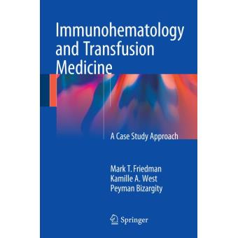 Immunohematology And Transfusion Medicine Reli Mark T Friedman