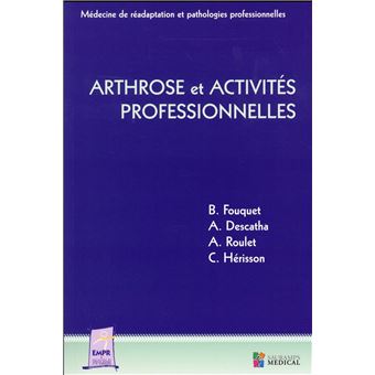 Arthrose et activités professionnelles - broché - Bernard Arthrose et activités professionnelles - broché - Bernard