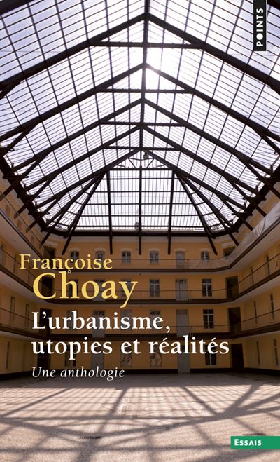 L Urbanisme Utopies Et R Alit S R Dition Une Anthologie