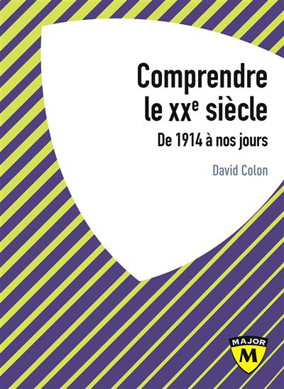 Comprendre le XXe siècle de 1914 à nos jours De 1914 à nos jours