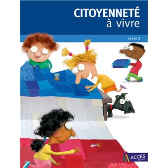 Citoyenneté à vivre CM1 CM2 Élémentaire 6ème Cycle 3 Avec 1 DVD Rom