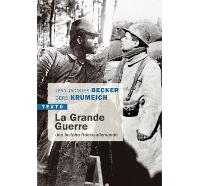 La Grande Guerre Poche Jean Jacques Becker Gerd Krumeich Livre